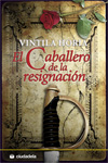 CABALLERO DE LA RESIGNACION, EL