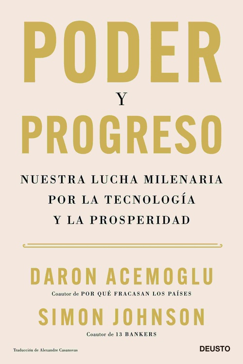 PODER Y PROGRESO. NUESTRA LUCHA MILENARIA POR LA TECNOLOGÍA Y LA PROSPERIDAD