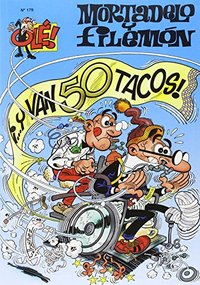 MORTADELO Y FILEMON ¡...Y VAN 50 TACOS!