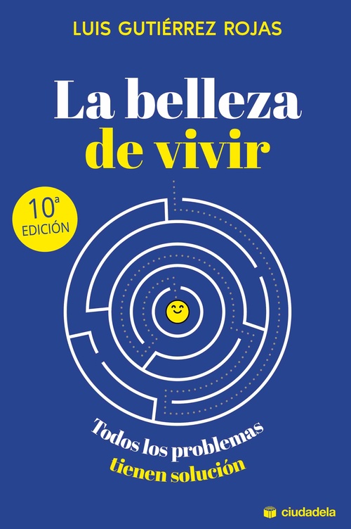 LA BELLEZA DE VIVIR. TODOS LOS PROBLEMAS TIENEN SOLUCIÓN