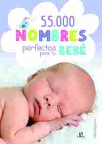 55.000 NOMBRES PERFECTOS PARA TU BEBE