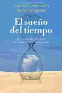EL SUEÑO DEL TIEMPO. UN ENSAYO SOBRE LAS CLAVES DEL ENVEJECIMIENTO Y LA LONGEVIDAD