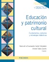 EDUCACIÓN Y PATRIMONIO CULTURAL. FUNDAMENTOS, CONTEXTOS Y ESTRATEGIAS DIDÁCTICAS