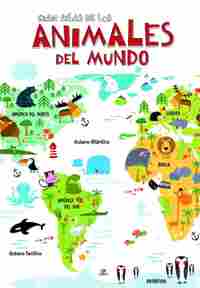 GRAN ATLAS DE LOS ANIMALES DEL MUNDO