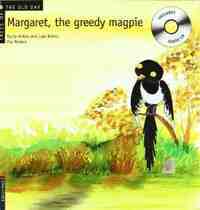 MARGARET, THE GREEDY MAGPIE +CD