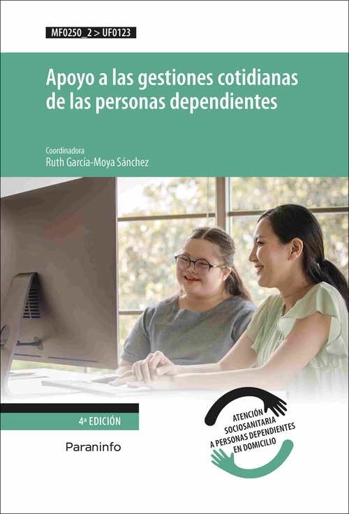APOYO A LAS GESTIONES COTIDIANAS DE LAS PERSONAS DEPENDIENTES. MF0250_2 UF0123