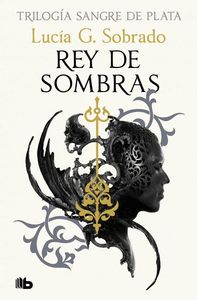 REY DE SOMBRAS (SANGRE DE PLATA 2)