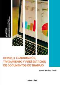 MF0986_3: ELABORACIÓN, TRATAMIENTO Y PRESENTACIÓN DE DOCUMENTOS DE TRABAJO