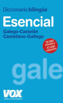 DICCIONARIO ESENCIAL GALLEGO-CASTELLANO / CASTELLANO-GALLEGO