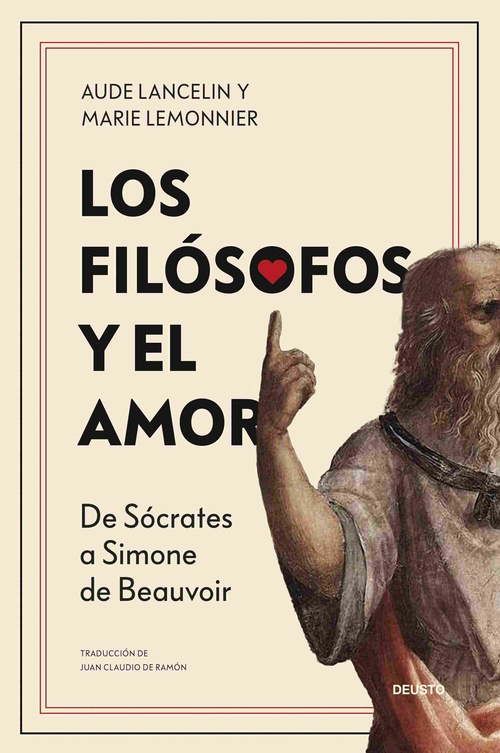 LOS FILÓSOFOS Y EL AMOR. DE SÓCRATES A SIMONE DE BEAUVOIR