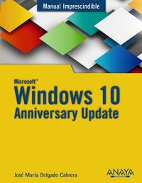 WINDOWS 10. ANNIVERSARY UPDATE