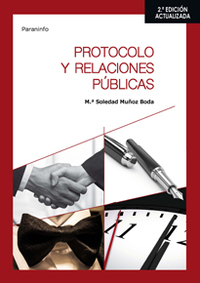 PROTOCOLO Y RELACIONES PUBLICAS (2ª ED. ACTUALIZADA)