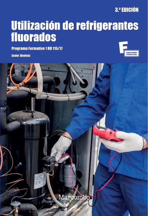 UTILIZACION DE REFRIGERANTES FLUORADOS (3ª ED) PROGRAMA FORMATIVO 1 RD 115/17