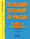 DEBUTANT. VOCABULAIRE PROGRESSIF DU FRANÇAIS POUR ADOLESCENTS (+ CORRI