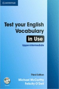 2º. TEST YOUR ENGLISH VOCABULARY IN USE UPPER-INTERMEDIATE WITH ANSWERS