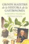 GRANDES MAESTROS DE LA HISTORIA DE LA GASTRONOMIA