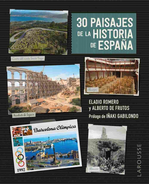 30 PAISAJES DE LA HISTORIA DE ESPAÑA.