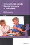INTERVENCION EN LA ATENCION HIGIENICO-ALIMENTARIA EN INSTITUCIONES. ATENCION SOCIOSANITARIA A PERSON