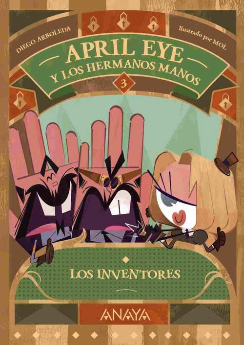 LOS INVENTORES. APRIL EYE Y LOS HERMANOS MANOS, 3