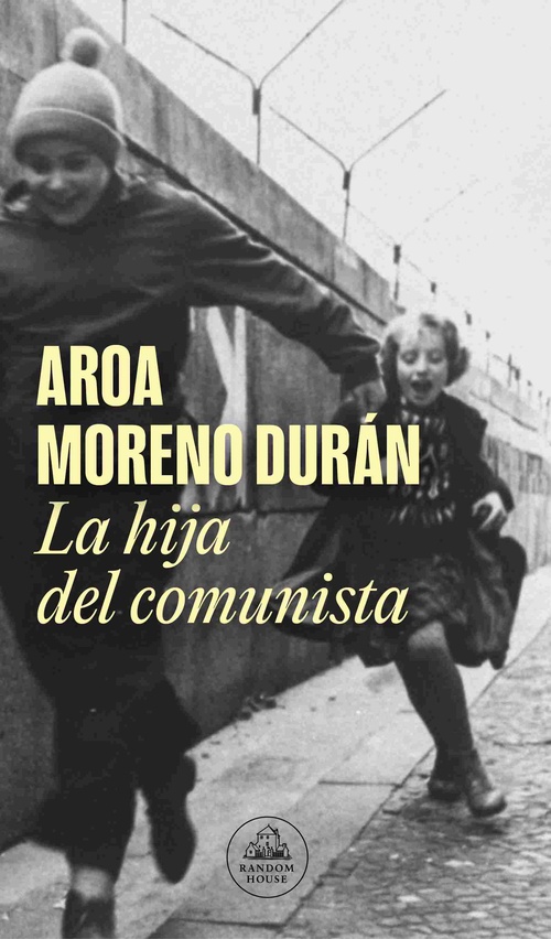 LA HIJA DEL COMUNISTA (PREMIO OJO CRÍTICO A LA MEJOR NOVELA 2017)