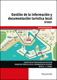 GESTIÓN DE LA INFORMACIÓN Y DOCUMENTACIÓN TURÍSTICA LOCAL. UF0081