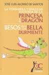 LA VERDADERA Y SIGULAR HISTORIA DE LA PRINCESA Y EL DRAGON / BESOS PAR