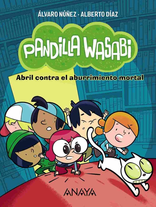 ABRIL CONTRA EL ABURRIMIENTO TOTAL. PANDILLA WASABI, 1
