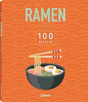 100 RECETAS RAMEN & FIDEOS