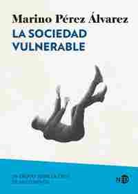SOCIEDAD VULNERABLE, LA                                                         UN ENSAYO SOBRE LA C