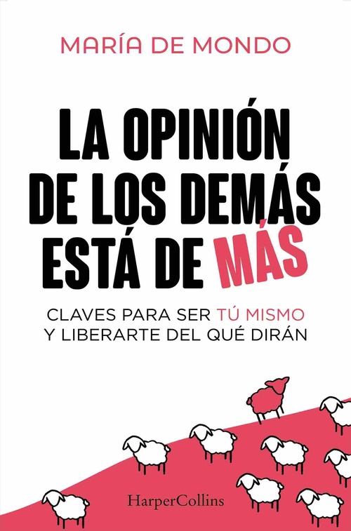 LA OPINION DE LOS DEMAS ESTÁ DE MÁS
