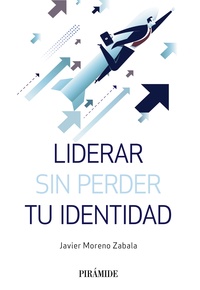 LIDERAR SIN PERDER TU IDENTIDAD.
