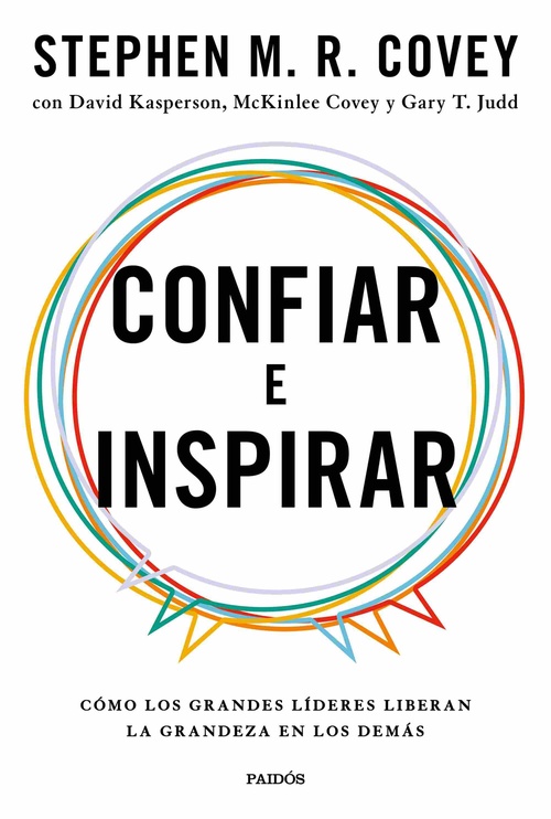 CONFIAR E INSPIRAR. CÓMO LOS GRANDES LÍDERES LIBERAN LA GRANDEZA EN LOS DEMÁS