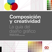 COMPOSICIÓN Y CREATIVIDAD. LA GUÍA DEL DISEÑO GRÁFICO