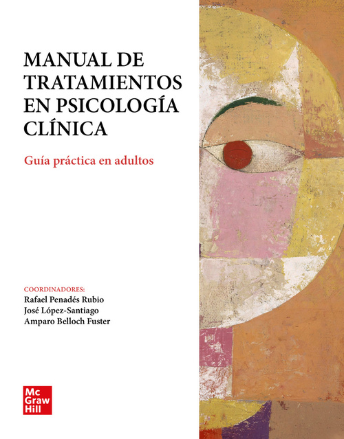 MANUAL DE TRATAMIENTOS EN PSICOLOGÍA CLÍNICA. GUÍA PRÁCTICA EN ADULTOS