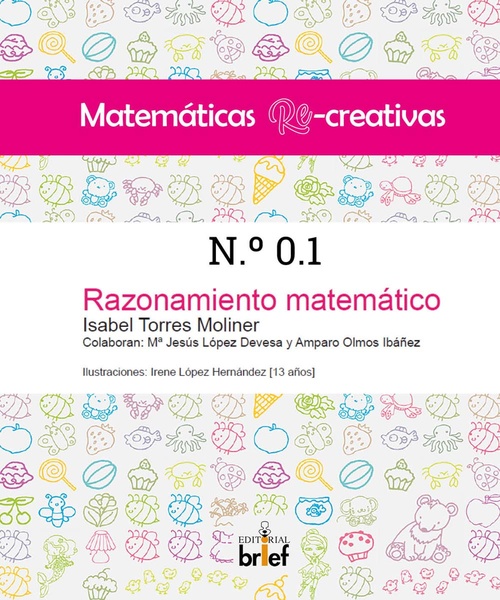 MATEMÁTICAS RE-CREATIVAS N.º 0.1. RAZONAMIENTO MATEMÁTICO
