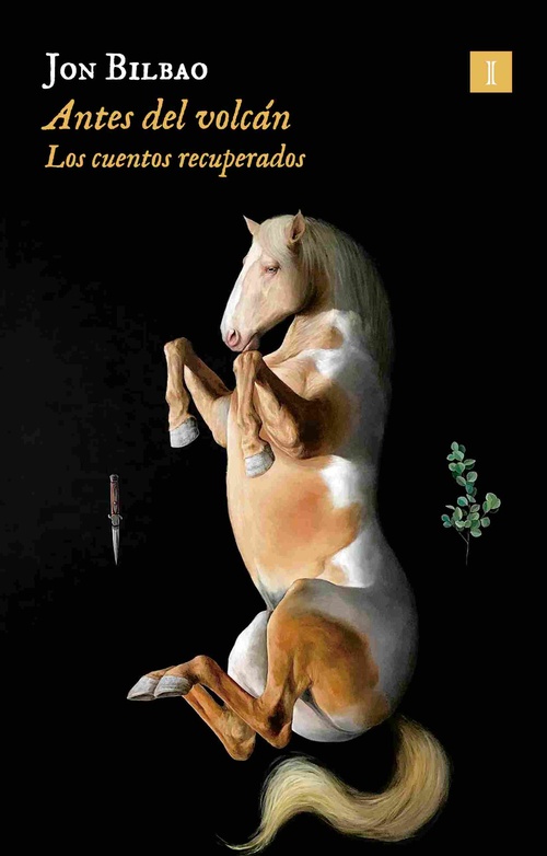 ANTES DEL VOLCÁN. CUENTOS RECUPERADOS