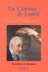 CORONA DE LAUREL, LA. PERIODISTAS EN LA REAL ACADEMIA ESPAÑOLA