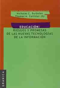 EDUCACION: RIESGOS Y PROMESAS DE LAS NUEVAS TECNOLOGIAS