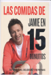 LAS COMIDAS DE JAMIE EN 15 MINUTOS