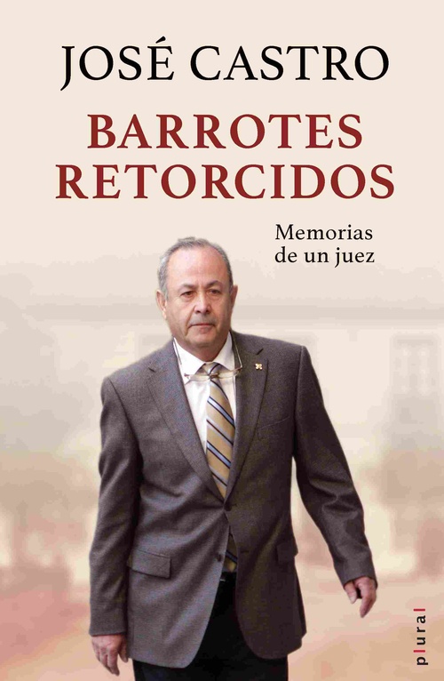 BARROTES RETORCIDOS. MEMORIAS DE UN JUEZ