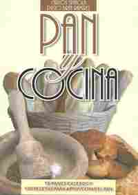 PAN Y COCINA. 10 PANES CASEROS Y 100 RECETAS PARA APROVECHAR EL PAN