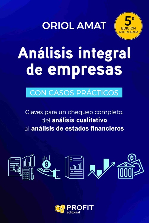 ANÁLISIS INTEGRAL DE EMPRESAS.  5ª. CLAVES PARA UN CHEQUEO COMPLETO: DESDE EL ANÁLISIS CUALITATIVO A