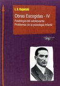 IV. OBRAS ESCOGIDAS: PAIDOLOGIA EL ADOLESCENTE. PROBLEMAS DE LA PSICOLOGIA INFANTIL