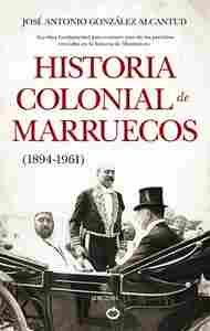 HISTORIA COLONIAL DE MARRUECOS 1894-1961