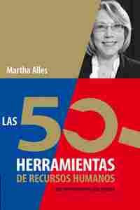 50 HERRAMIENTAS DE RECURSOS HUMANOS QUE TODO PROFESIONAL DEBE CONOCER  (NUEVA EDICION)