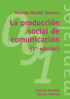 (3ª) PRODUCCIÓN SOCIAL DE LA COMUNICACIÓN, LA