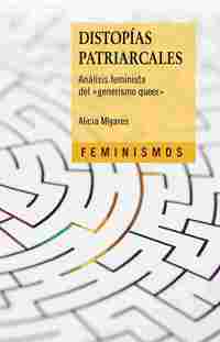 DISTOPÍAS PATRIARCALES. ANÁLISIS FEMINISTA  DEL ŽGENERISMO QUEERŽ