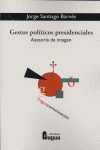GESTOS POLITICOS PRESIDENCIALES