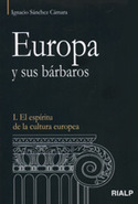 EUROPA Y SUS BÁRBAROS                                                           I. EL ESPÍRITU DE LA