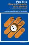 BANCA CATALANA: CASO ABIERTO
